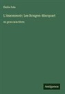 Émile Zola - L'Assommoir; Les Rougon-Macquart