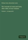 William Clark, Meriwether Lewis - The Journals of Lewis and Clark; 1804-1806, In Four Volumes
