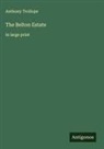 Anthony Trollope - The Belton Estate