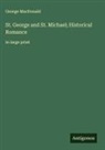George Macdonald - St. George and St. Michael; Historical Romance