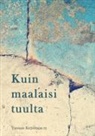 Vantaan Kirjoittajat ry - Kuin maalaisi tuulta