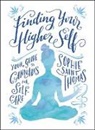 Sophie Saint Thomas - Finding Your Higher Self