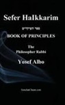 The Philosopher Rabbi Yosef Albo - Sefer HaIkkarim - BOOK OF PRINCIPLES
