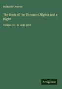 Richard F. Burton - The Book of the Thousand Nights and a Night - Volume 10 - in large print