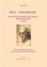 Rudolf Steiner, Volker David Lambertz, Volker David Lambertz - frei + christlich - Zum freien christlichen Impuls Rudolf Steiners