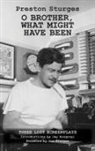 Jay Rozgonyi, Preston Sturges, Tom Sturges - O Brother, What Might Have Been