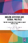 Lisa (University of Gothenburg Linden, Lisa Lindén, Emily Nicholls, Emily Jay Nicholls, Josefin Persdotter - Health Activism and Sexual Politics