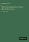 Laurence Sterne - The Life and Opinions of Tristram Shandy, Gentleman