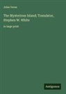 Jules Verne - The Mysterious Island; Translator, Stephen W. White