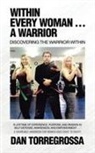 Dan Torregrossa - Within Every Woman ... A Warrior