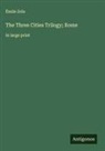 Émile Zola - The Three Cities Trilogy; Rome
