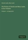 Charles Lamb, Mary Lamb - The Works of Charles and Mary Lamb; In Six Volumes