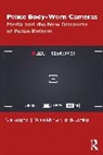 Erick Laming, Christopher J. (Brandon University Schneider, Schneider Christopher J. - Police Body-Worn Cameras