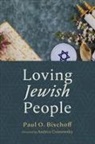 Paul O Bischoff - Loving Jewish People