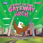 Rebecca Pettiford, N/A - A Visit to the Gateway Arch