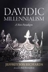 Jeffrey J Richards, Jeffrey J. Richards - Davidic Millennialism