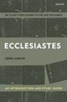 John Jarick, Adrian H Curtis - Ecclesiastes: An Introduction and Study Guide