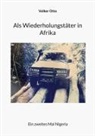 Volker Otto - Als Wiederholungstäter in Afrika