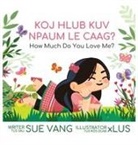 Sue Vang - Koj Hlub Kuv Npaum Le Caag?