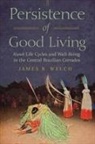 James R Welch - Persistence of Good Living