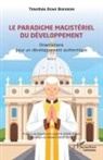 Timothée Ouwe Bekiaken - Le paradigme magistériel du développement