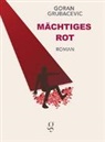 Goran Grubacevic - Mächtiges Rot