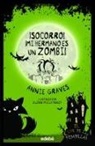 Annie Graves - ¡Socorro! : ¡mi hermano es un zombi!