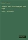 Richard F. Burton - The Book of the Thousand Nights and a Night