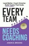 Jason E. Brooks - Every Team Needs Coaching