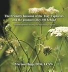 Marissa Happ Dsw Lcsw - The Friendly Invasion of the Tiny Explorers and the goodness they left behind