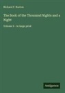Richard F. Burton - The Book of the Thousand Nights and a Night