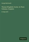 George Macdonald - Thomas Wingfold, Curate; In Three Volumes, Complete