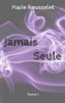 Marie Rousselet - Jamais Seule