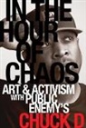 Chuck D, Chuck D - In the Hour of Chaos