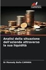 Dr Mamady Balla CAMARA, Mamady Balla Camara - Analisi della situazione dell'azienda attraverso la sua liquidità