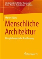 Martin Düchs - Menschliche Architektur