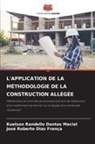 Kuelson Rândello Dantas Maciel, José Roberto Dias França - L'APPLICATION DE LA MÉTHODOLOGIE DE LA CONSTRUCTION ALLÉGÉE