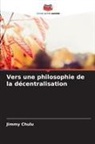 Jimmy Chulu - Vers une philosophie de la décentralisation