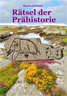 Manfred Ehmer - Rätsel der Prähistorie