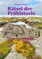 Manfred Ehmer - Rätsel der Prähistorie