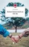 Lili Sonvilla - Keiner kennt mich so wie du. Life is a Story - story.one