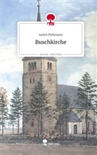André Plohmann - Buschkirche. Life is a Story - story.one