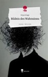 Bryan Kluge - Bildnis des Wahnsinns. Life is a Story - story.one