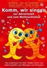 Wilfried Behrendt, Kati Breuer, Kati u Breuer, Cattu der Traumf&auml;nger, Stephen Janetzko, Thomas Kornfeld... - Komm, wir singen zur Adventszeit und zum Weihnachtsfest