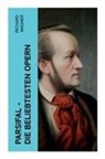 Richard Wagner - Parsifal - Die beliebtesten Opern