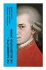 Wolfgang Amadeus Mozart, Emanuel Schikaneder - Die Zauberflöte - Die beliebtesten Opern