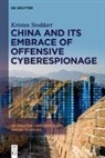 Kristan Stoddart - China And Its Embrace of Offensive Cyberespionage