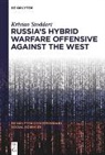 Kristan Stoddart - Russia's Hybrid Warfare Offensive Against the West