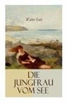 Walter Scott - Die Jungfrau vom See