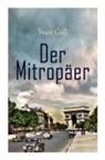 Yvan Goll - Der Mitrop&auml;er